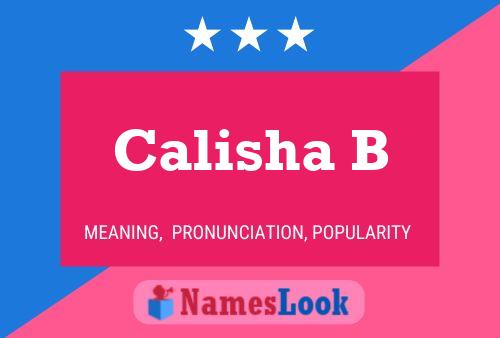 Calisha B Namensposter