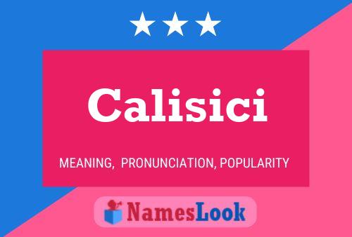 Calisici Namensposter