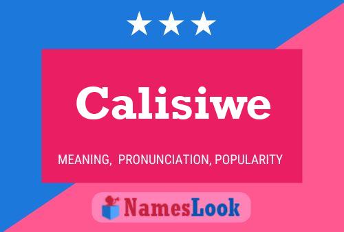 Calisiwe Namensposter