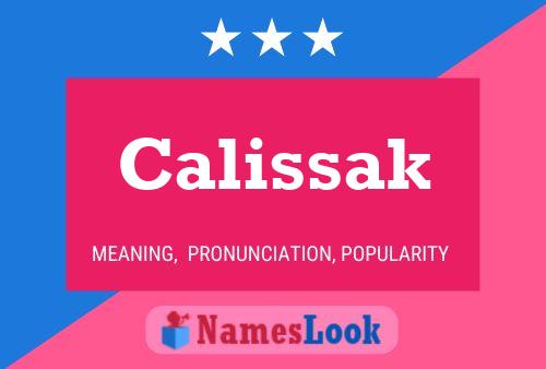 Calissak Namensposter