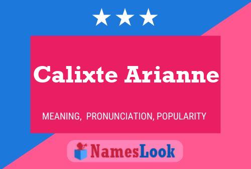 Calixte Arianne Namensposter