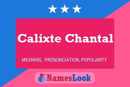 Calixte Chantal Namensposter