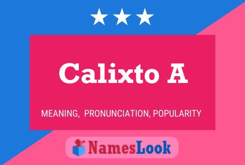 Calixto A Namensposter