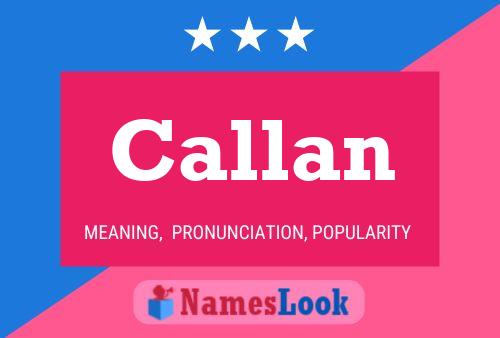 Callan Namensposter