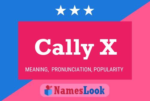 Cally X Namensposter