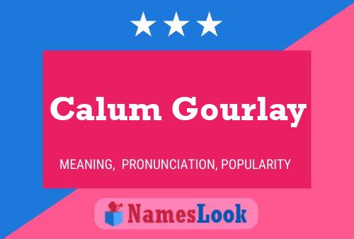 Calum Gourlay Namensposter