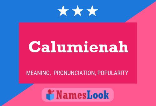 Calumienah Namensposter