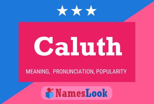 Caluth Namensposter