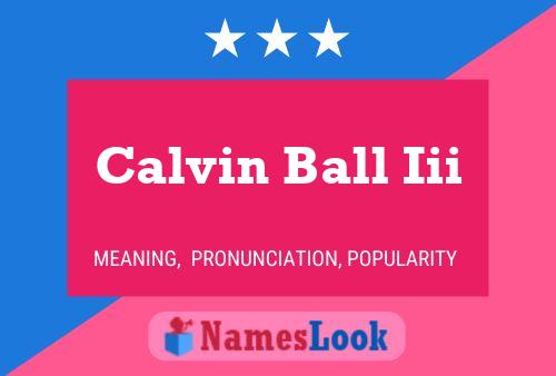 Calvin Ball Iii Namensposter