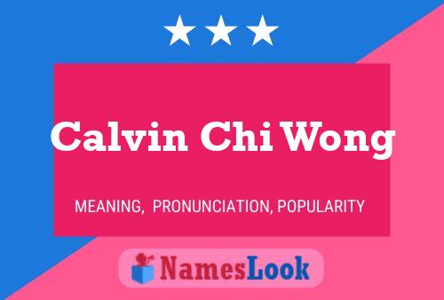 Calvin Chi Wong Namensposter