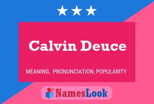 Calvin Deuce Namensposter