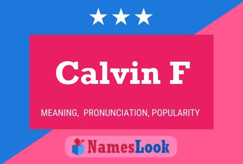 Calvin F Namensposter