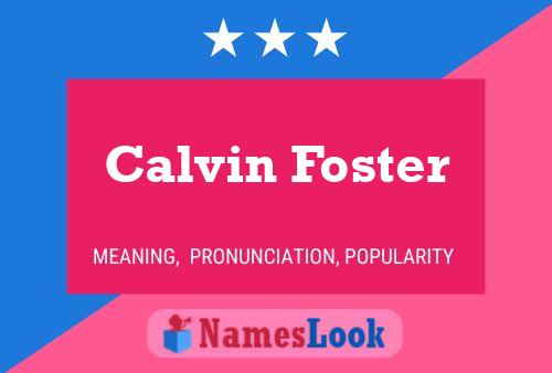 Calvin Foster Namensposter