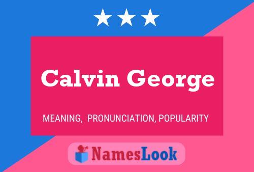 Calvin George Namensposter