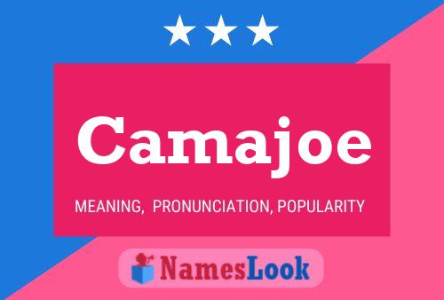 Camajoe Namensposter