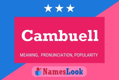 Cambuell Namensposter