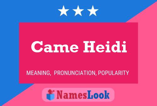 Came Heidi Namensposter