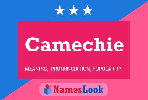 Camechie Namensposter