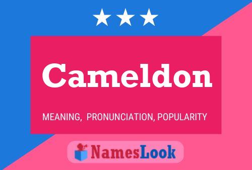 Cameldon Namensposter