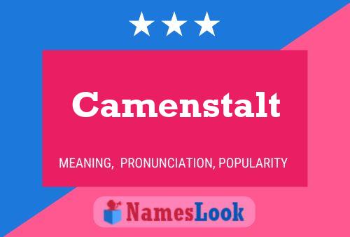 Camenstalt Namensposter