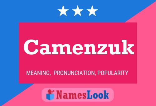 Camenzuk Namensposter