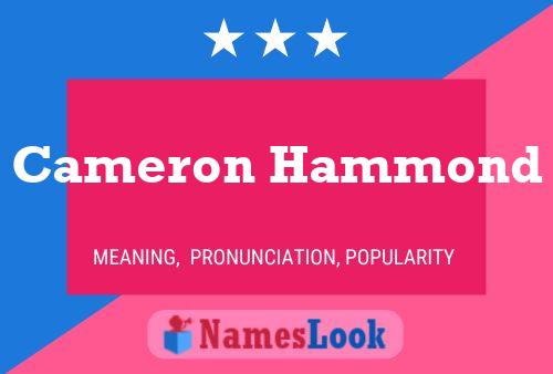 Cameron Hammond Namensposter