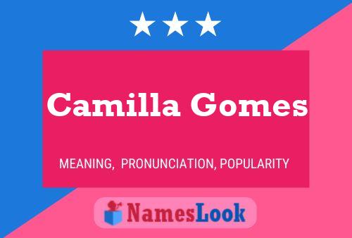 Camilla Gomes Namensposter