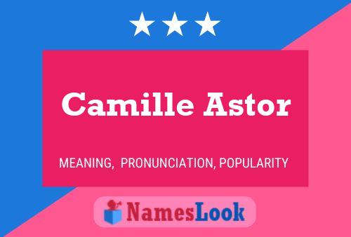 Camille Astor Namensposter