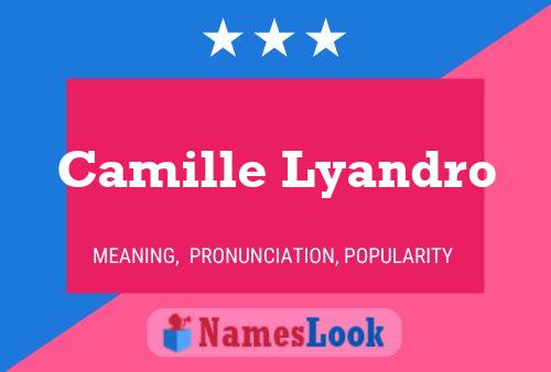 Camille Lyandro Namensposter