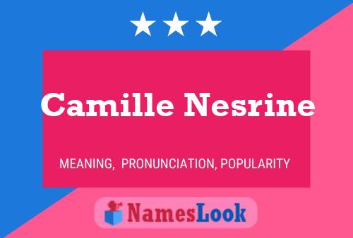 Camille Nesrine Namensposter