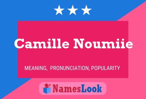 Camille Noumiie Namensposter