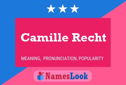 Camille Recht Namensposter