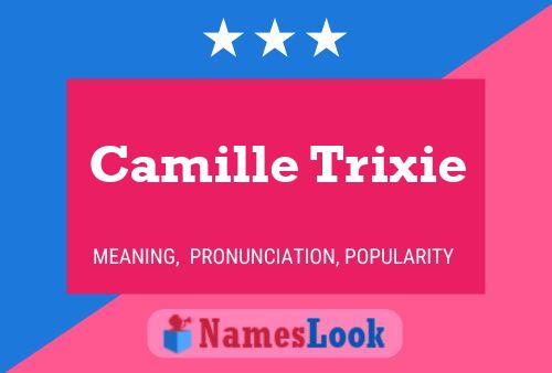 Camille Trixie Namensposter