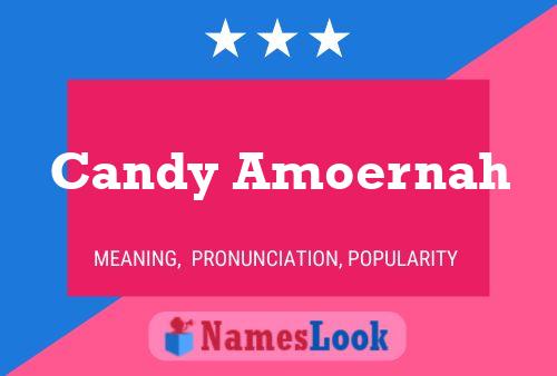 Candy Amoernah Namensposter