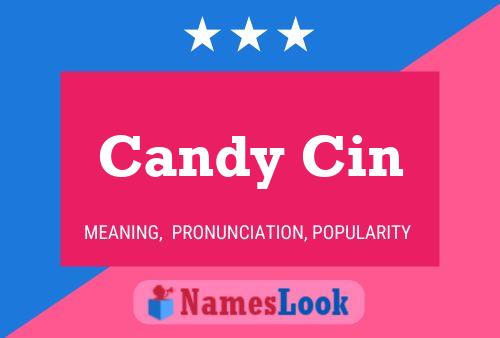 Candy Cin Namensposter