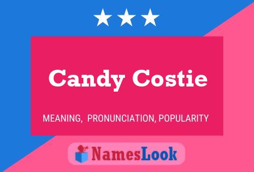 Candy Costie Namensposter