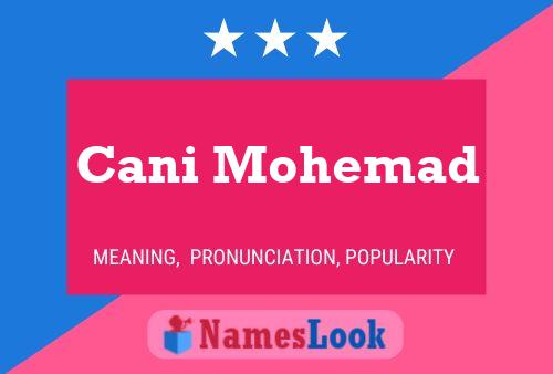 Cani Mohemad Namensposter