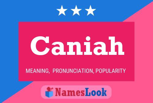 Caniah Namensposter