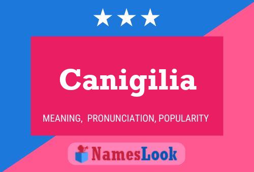 Canigilia Namensposter