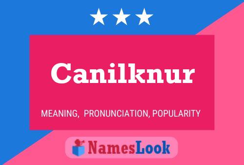 Canilknur Namensposter