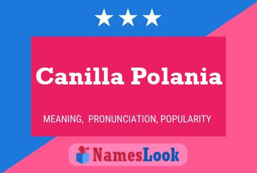 Canilla Polania Namensposter