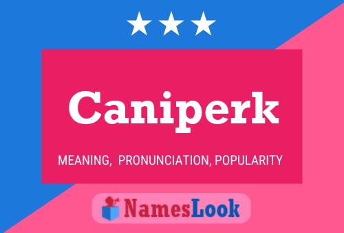 Caniperk Namensposter