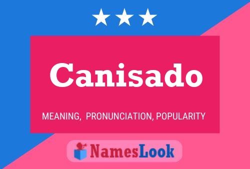 Canisado Namensposter