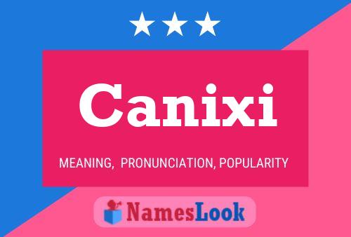 Canixi Namensposter