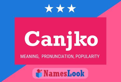 Canjko Namensposter