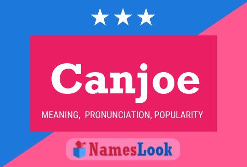 Canjoe Namensposter