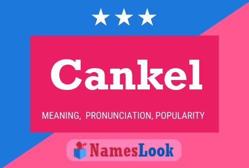 Cankel Namensposter