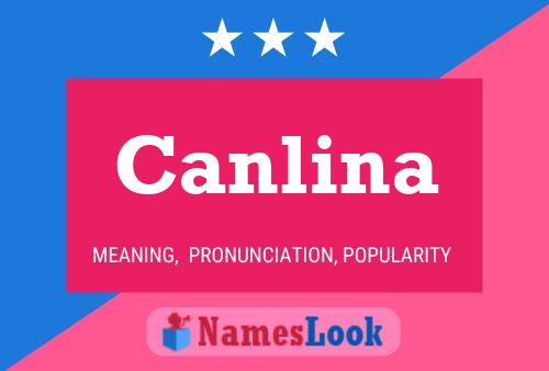 Canlina Namensposter