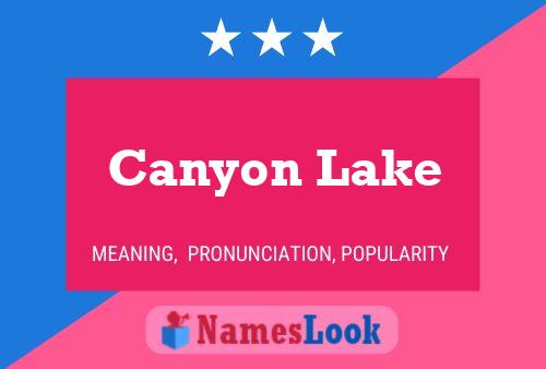 Canyon Lake Namensposter