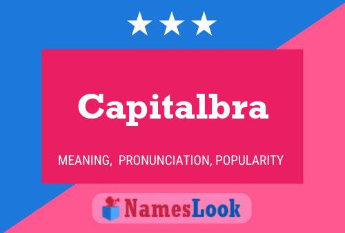 Capitalbra Namensposter